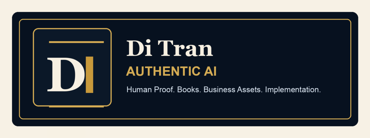 Di Tran Authentic AI wordmark for an article about turning human proof into AI-powered business assets.
